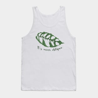 It's never obliqua! Tank Top